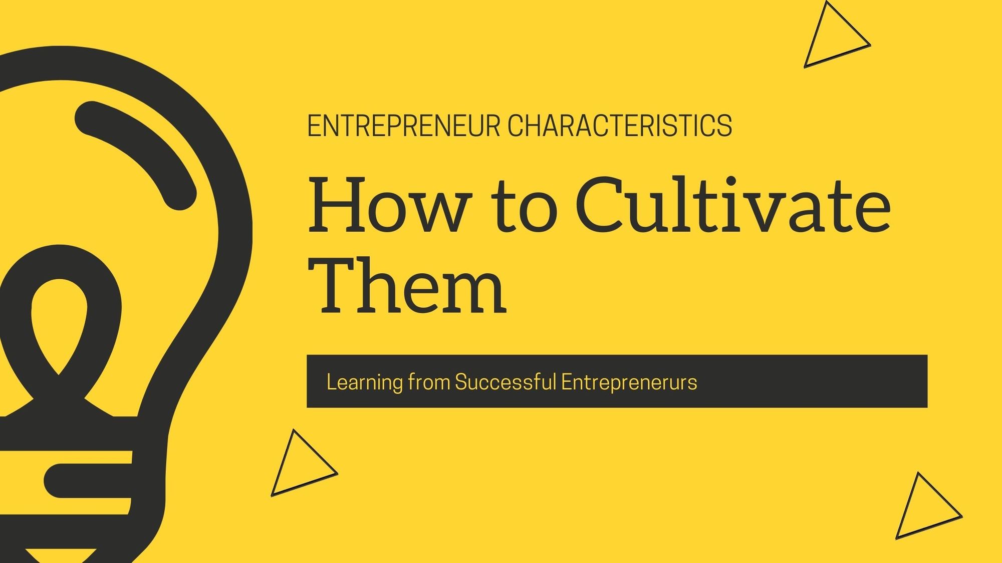 What are Important Entrepreneur Characteristics and How to Cultivate Them
