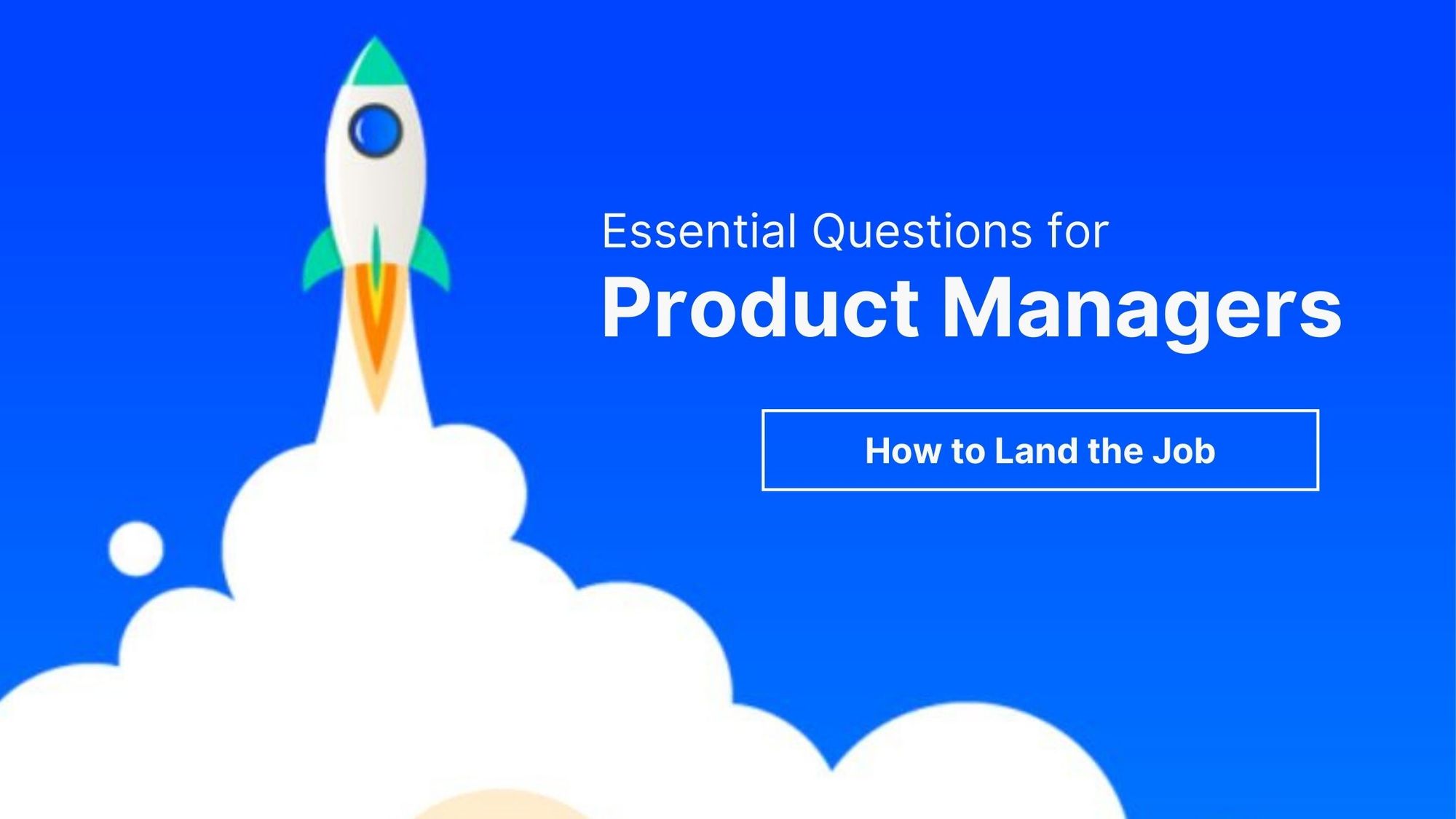 24 Product Manager Interview Questions to Land the Job