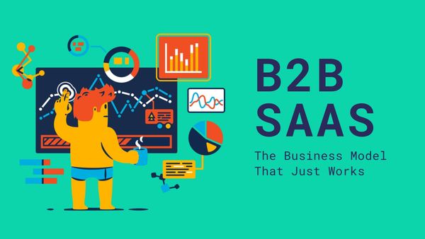 Why B2B SaaS Companies are the Most Scalable Businesses