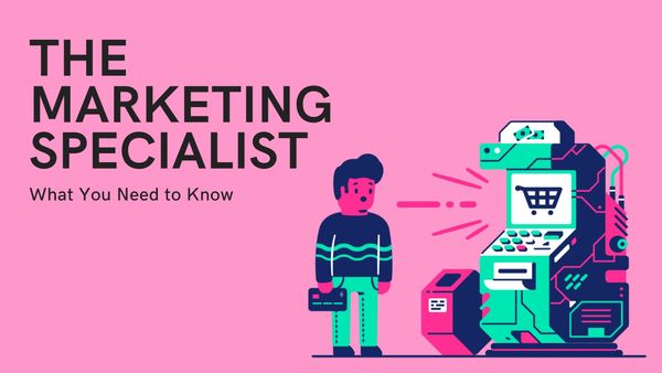 What Does a Marketing Specialist Do and How to Become One