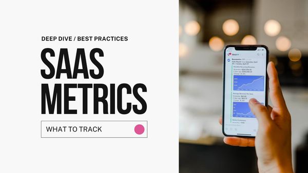 SaaS Metrics - What Are the Most Important to Track for Your Business